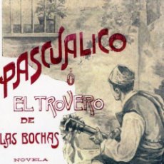 Libros antiguos: FRAY MANUEL SANCHO, PASCUALICO O EL TROVERO DE LAS BOCHAS (EDICIÓN FACSÍMIL DE LA DE 1905)
