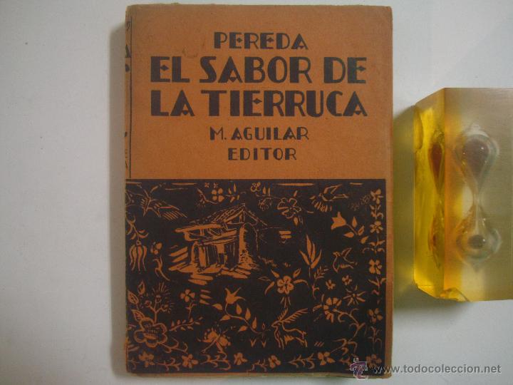 Libros antiguos: PEREDA. EL SABOR DE LA TIERRUCA. EDITORIAL AGUILAR 1930. - Foto 1