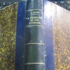 Libros antiguos: LA REBELION DE LOS ÁNGELES ANATOLE FRANCE AÑO 1914. Lote 59002060