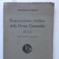 Livres anciens: ESPOSIZIONE CRITICA DELLA DIVINA COMMEDIA. 1921 FRANCESCO DE SANCTIS. A CURA DI GERARDO LAURINI. Lote 61797336
