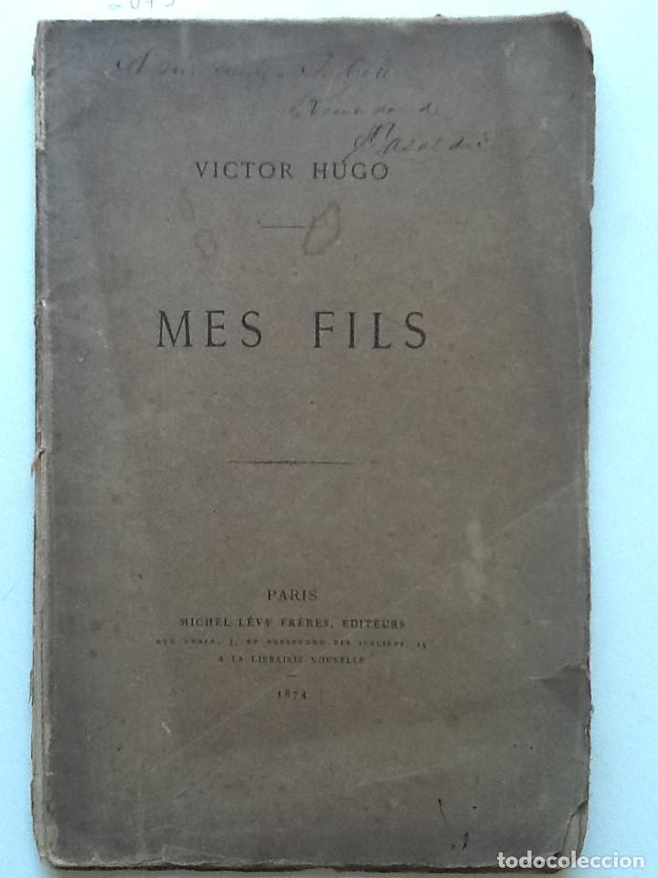 Libros antiguos: MES FILS. 1874 VICTOR HUGO. - Foto 1
