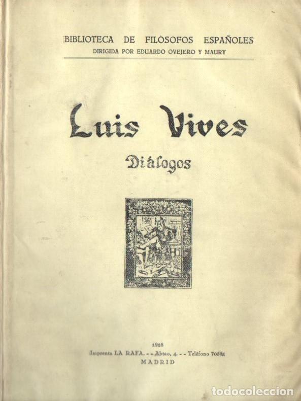 Libros antiguos: LUIS VIVES : DI&Aacute;LOGOS (LA RAFA, 1928) - Foto 1