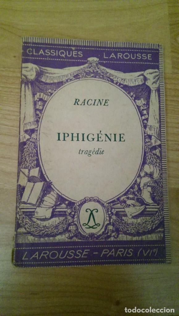Libros antiguos: LIBRO &laquo;IPHIG&Eacute;NIE&raquo; RACINE CLASSIQUES LAROUSSE - Foto 1