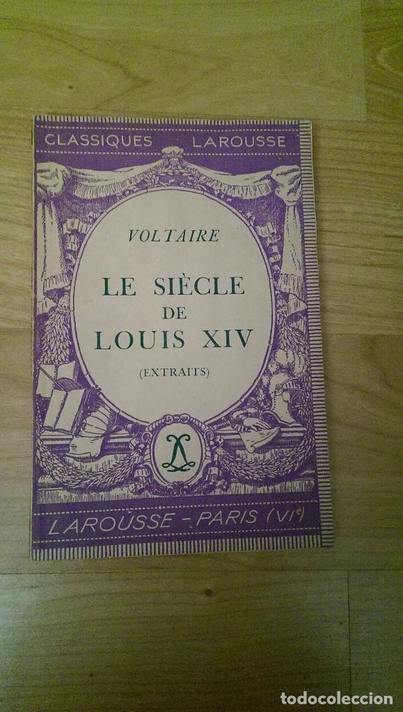 Libros antiguos: LIBRO &laquo;LE SI&Egrave;CLE DE LOUIS XIV&raquo; VOLTAIRE (EXTRAITS) CLASSIQUES LAROUSSE - Foto 1