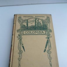 Libros antiguos: COLOMBA - PROSPERO MERIMEE - ILUSTR. DANIEL VIERGE - ED. MONTANER Y SIMON 1908. Lote 70323317