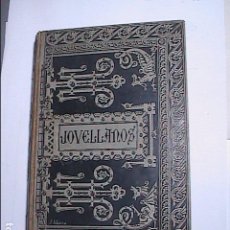 Libros antiguos: JOVELLANOS. OBRAS ESCOGIDAS. 1886.TOMO III. BIBLIOTECA CLÁSICA.
