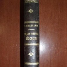 Libros antiguos: NOMBRES DE CRISTO POR EL MAESTRO FRAY LUIS DE LEON. 1874 EDICION 13ª
