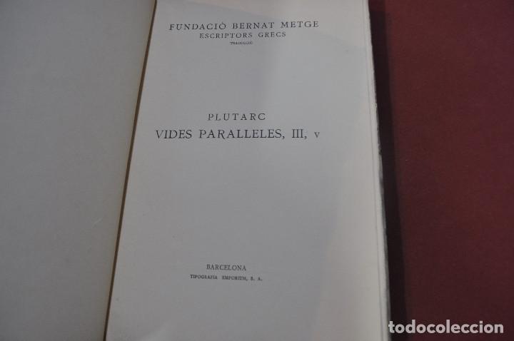 Libros antiguos: vides paralleles , escriptors grecs , fundaci&oacute; Bernat Metge any 1934 - CLB - Foto 2