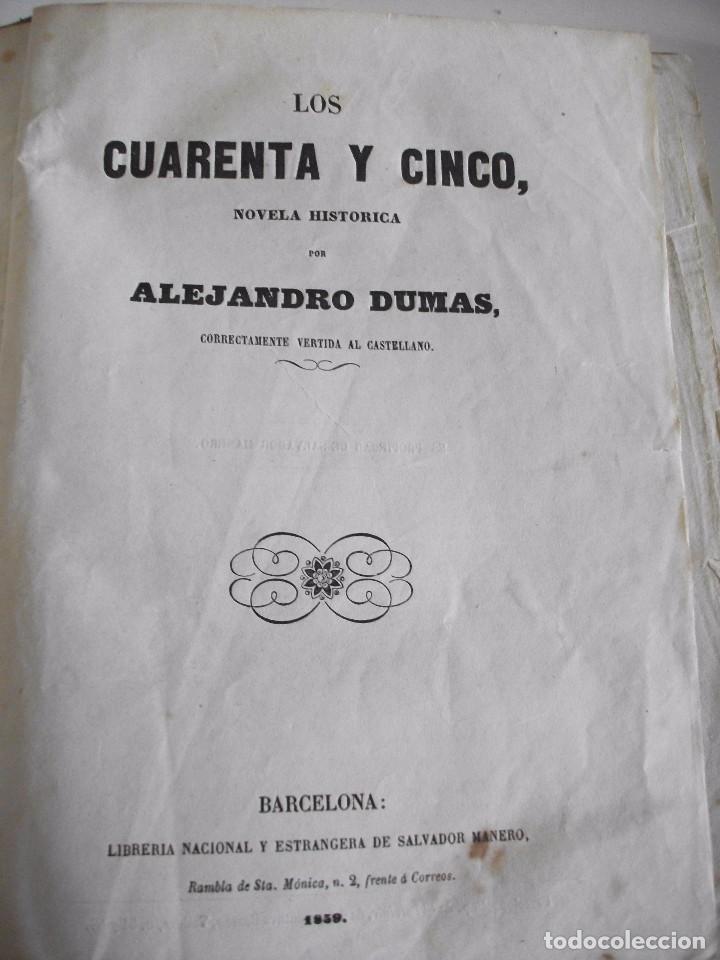 Libros antiguos: LOS CUARENTA Y CINCO DE ALEJANDRO DUMAS 1859 - Foto 2