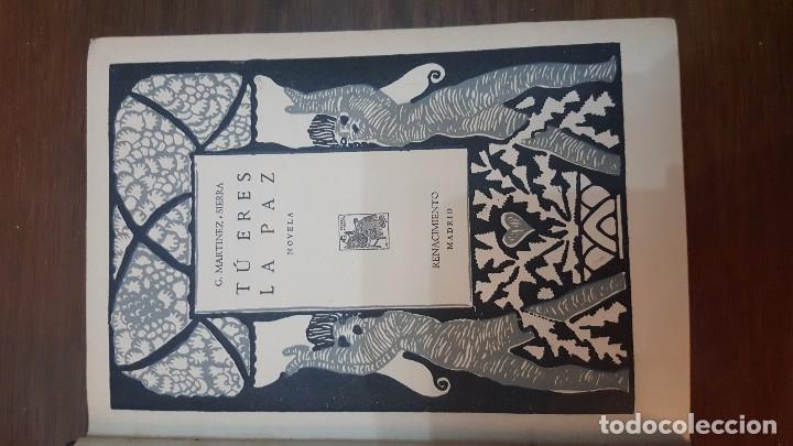 Libros antiguos: T&Uacute; ERES LA PAZ. MART&Iacute;NEZ SIERRA. 1930. - Foto 2