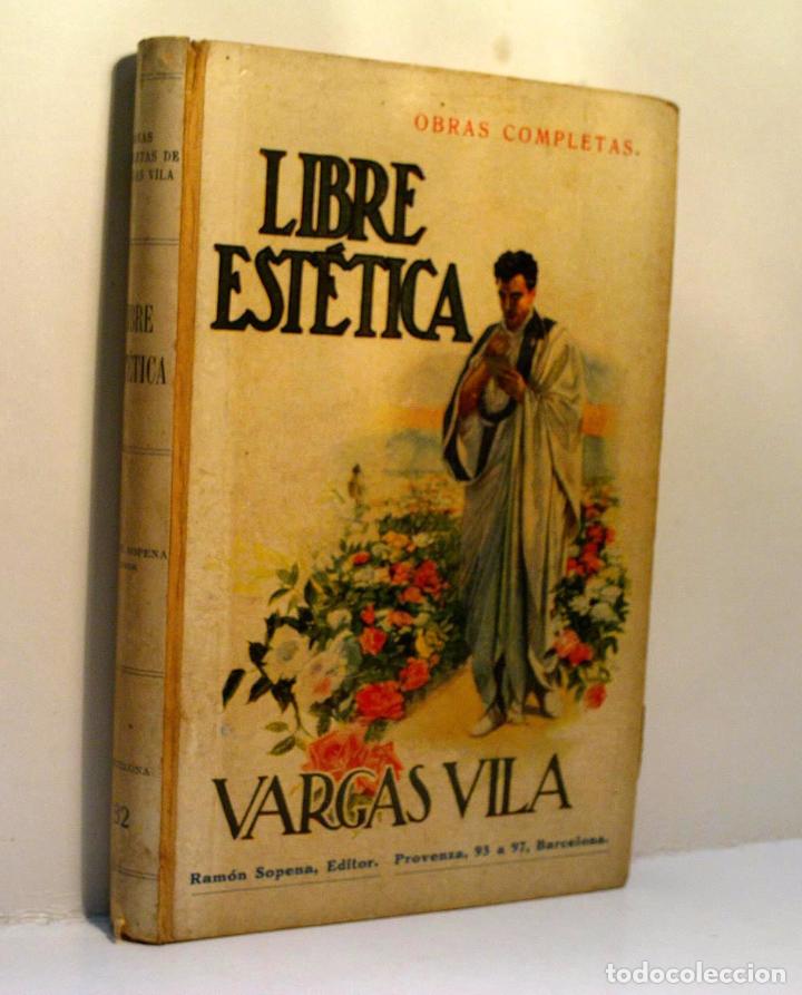 Libros antiguos: LIBRE EST&Eacute;TICA. VARGAS VILA J.M. - Foto 1
