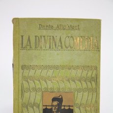 Libros antiguos: ANTIGUO LIBRO DE TAPA DURA - LA DIVINA COMEDIA. DANTE ALIGHIERI - EDITORIAL IBÉRICA