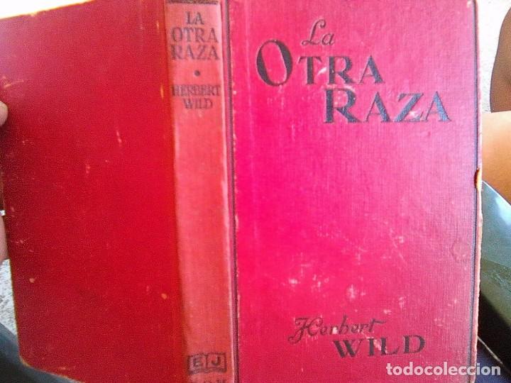 Libros antiguos: Wild, Herbert - Otra raza (Ed. juventud, 1931) - Foto 1