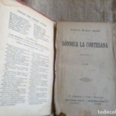 Libros antiguos: SONNICA LA CORTESANA BLASCO IBAÑEZ VICENTE. Lote 103196671