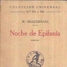 Livros antigos: NOCHE DE EPIFANÍA. COMEDIA. W. SHAKESPEARE. COLECCIÓN UNIVERSAL Nº 905 Y 906. CALPE, 1924.. Lote 104670387