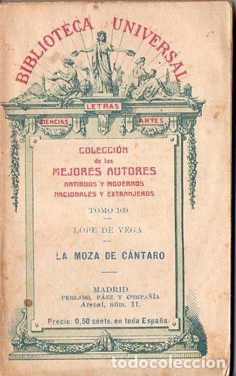 Libros antiguos: LOPE DE VEGA : LA MOZA DE C&Aacute;NTARO (BIBL. UNIVERSAL, 1913) - Foto 1