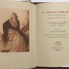Libros antiguos: EL CELOSO EXTREMEÑO. - CERVANTES SAAVEDRA, MIGUEL DE. TIRADA NUMERADA. VALENCIA, 1945.