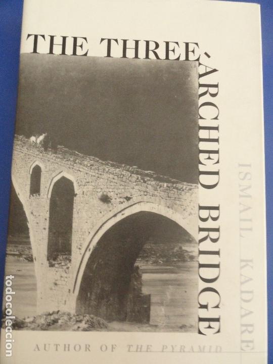 Libros antiguos: The Three Arched Bridge - Ismail Kadare - Foto 1