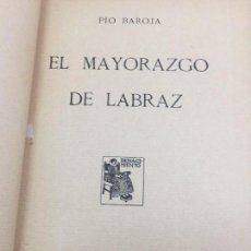 Libros antiguos: EL MAYORAZGO DE LABRAZ PÍO BAROJA GENERACIÓN 98 1913 RENACIMIENTO 1ª EDICIÓN.