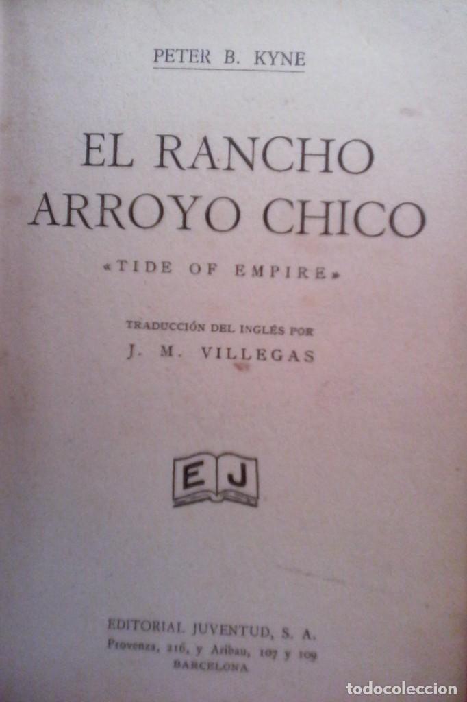 Libros antiguos: EL RANCHO ARROYO CHICO - P.B. KYNE . - Foto 2