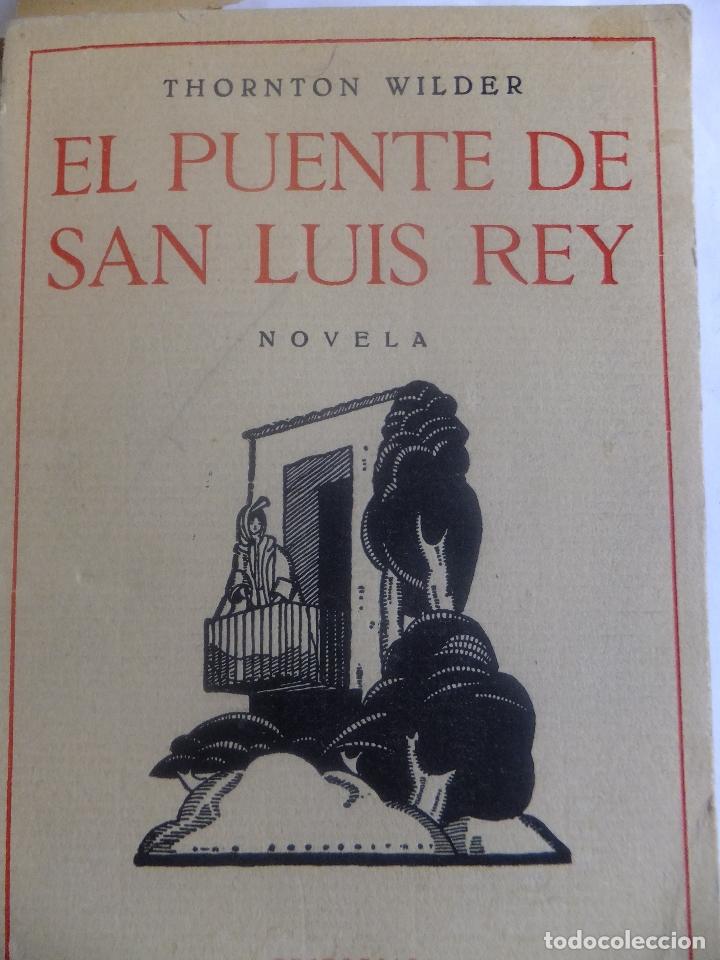 Libros antiguos: Thornton Wilde El Puente de San Luis Rey 1930 - Foto 1
