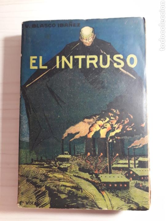 Libros antiguos: El intruso - Blasco Ib&aacute;&ntilde;ez - Foto 1