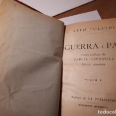 Libros antiguos: GUERRA I PAU. VOL I. LLEÓ TOLSTOI EDICIÓ 1928