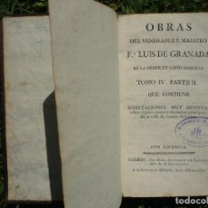 Libros antiguos: OBRAS F.ª LUIS DE GRANADA, TOMO IV - PARTE II. DON ANTONIO DE SANCHA, 1782.