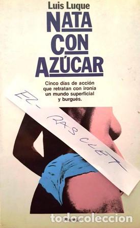 Libros antiguos: LIBRO   NATA CON AZUCAR - LUIS  LUQUE - - Foto 1