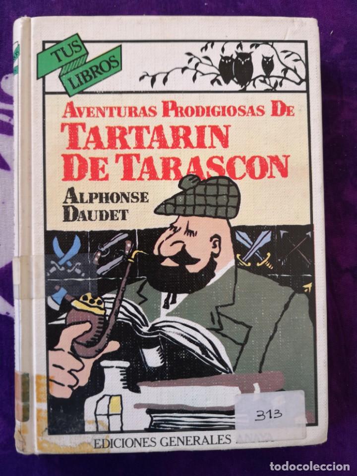 Libros antiguos: ALPHONSE DAUDET  Tartar&iacute;n de Tarasc&oacute;n - Foto 1