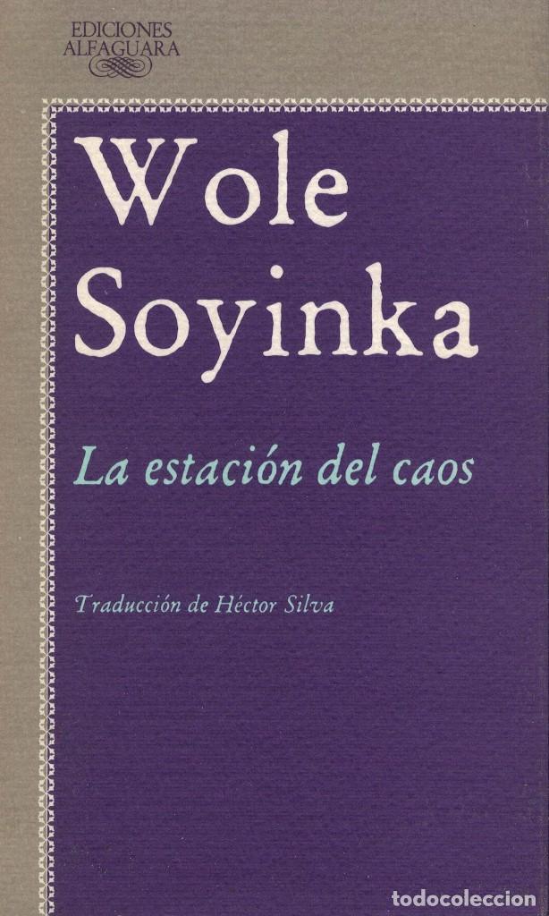 Libros antiguos: Wole Soyinka, La estaci&oacute;n del caos - Foto 1