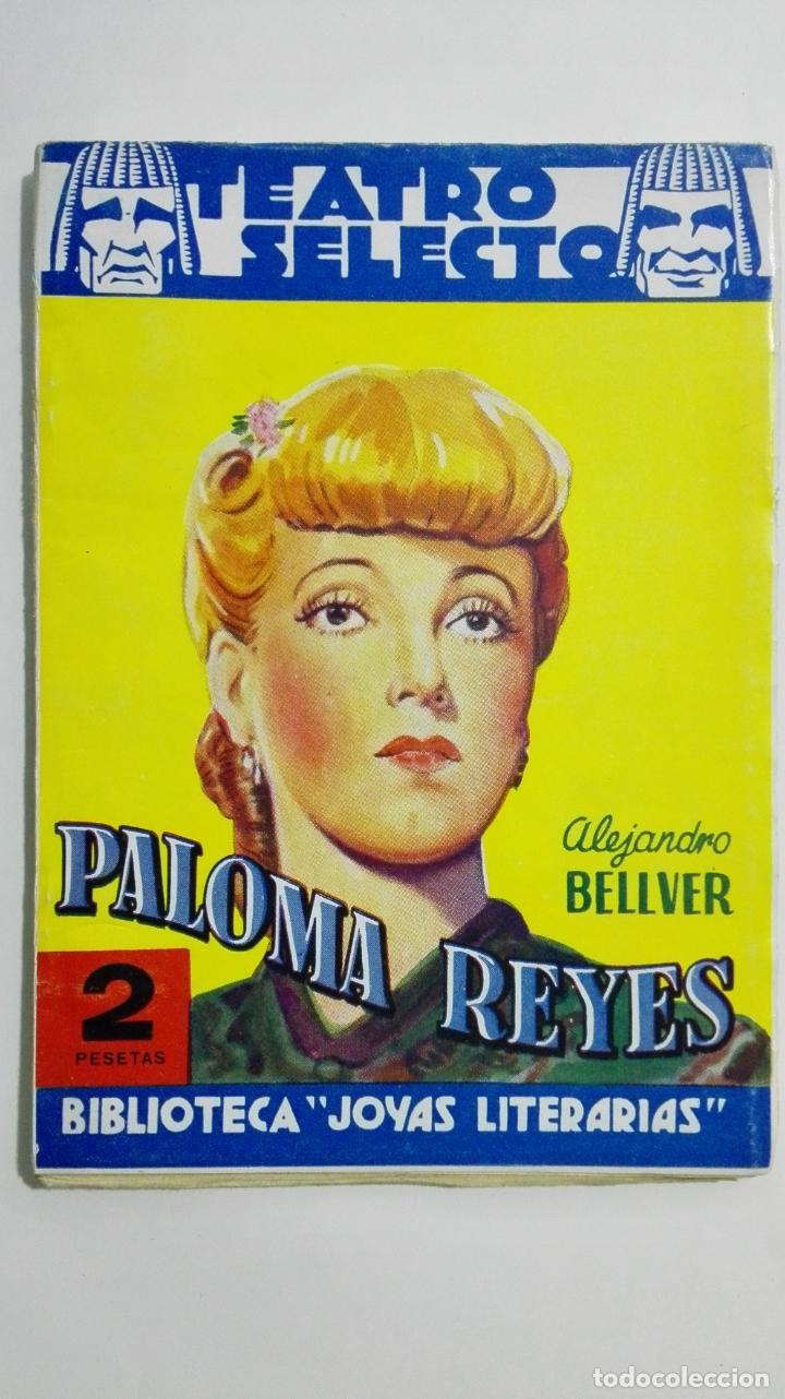 Libros antiguos: TEATRO SELECTO - PALOMA REYES DE ALEJANDRO BELLVER - Foto 1