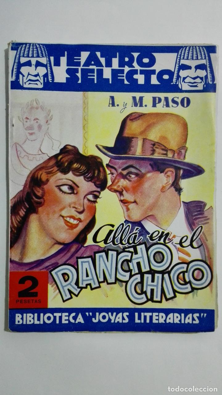 Libros antiguos: TEATRO SELECTO - ALLA EN EL RANCHO CHICO DE ANTONIO Y MANUEL PASO - Foto 1