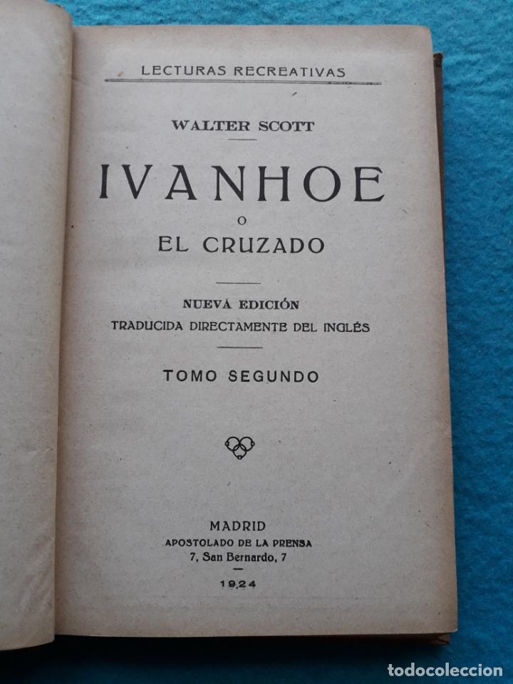 Libros antiguos: Ivanhoe &oacute; el Cruzado. Walter Scott. A&ntilde;o 1924. - Foto 2