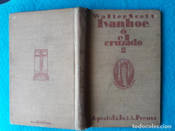 Libros antiguos: Ivanhoe &oacute; el Cruzado. Walter Scott. A&ntilde;o 1924. - Foto 6