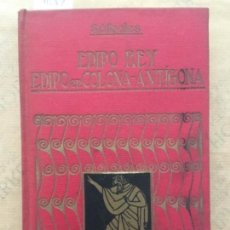 Libros antiguos: EDIPO REY, EDIPO EN COLONA ANTIGONA, SOFOCLES, 1920. Lote 156733510