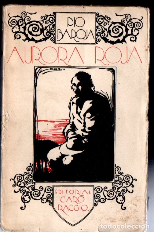 PÍO BAROJA : AURORA ROJA (CARO RAGGIO, S.F.) (Libros antiguos (hasta 1936), raros y curiosos - Literatura - Narrativa - Clásicos)