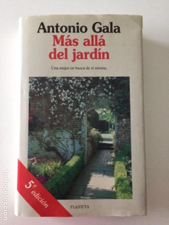 Libros antiguos: Antonio Gala - M&aacute;s all&aacute; del Jard&iacute;n #96 - Foto 1