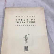 Libros antiguos: DOLOR DE TIERRA VERDE MANUEL LLANO, EPÍLOGO DE GERARDO DIEGO. PROEL. 1ª ED. SANTANDER, 1949 RIANCHO. Lote 174324594