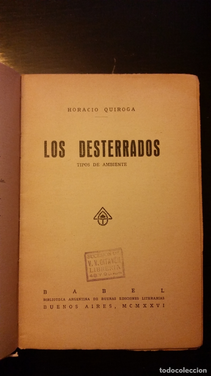 Libros antiguos: 1926 - HORACIO QUIROGA - LOS DESTERRADOS - 1&ordf; ED. - Foto 2
