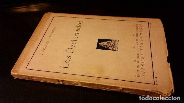 1926 - horacio quiroga - los desterrados - 1ª e - Comprar Libros