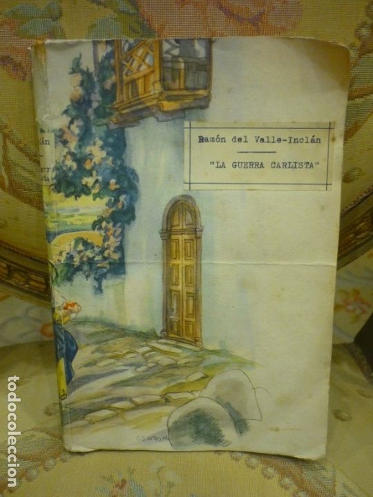 Libros antiguos: LA GUERRA CARLISTA, DE RAM&Oacute;N DEL VALLE-INCLAN. - Foto 1
