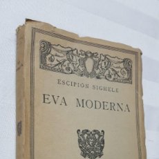 Libros antiguos: EVA MODERNA. ESCIPIÓN SIGHELE. 1921. . Lote 184627580