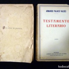 Libros antiguos: A. PALACIO BALDÉS. LOTE 2 LIBROS. TESTAMENTO LITERARIO. LA HIJA DE NATALIA. VICTORIANO SUAREZ, 1924-