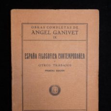 Libros antiguos: ANGEL GANIVET. OBRAS COMPLETAS IX. ESPAÑA FILOSÓFICA Y OTROS TRABAJOS. 1ª ED. VICTORIANO SUAREZ, 193