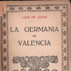 Libros antiguos: LUIS DE QUAS : LA GERMANIA DE VALENCIA (PROMETEO, VALENCIA) . Lote 196363168