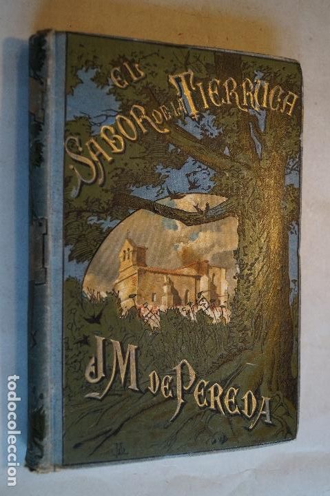 Libros antiguos: EL SABOR DE LA TIERRUCA. J. M. PEREDA. 1884 - Foto 1