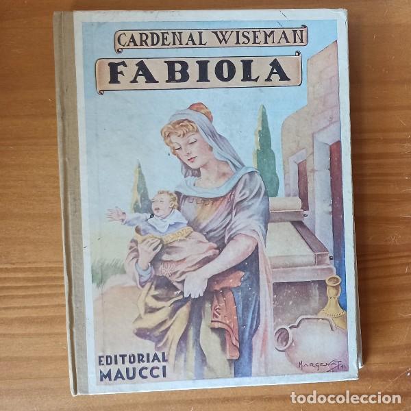 Libros antiguos: FABIOLA, CARDENAL WISEMAN. EDITORIAL MAUCCI - Foto 1