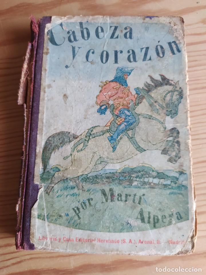 Libros antiguos: CABEZA Y CORAZ&Oacute;N. F&Eacute;LIX MARTI ALPERA 1925 - Foto 1