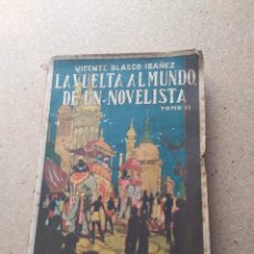 Libros antiguos: LA VUELTA AL MUNDO DE UN NOVELISTA. VICENTE BLASCO IBÁÑEZ. TOMO II. 1924. Lote 207960166